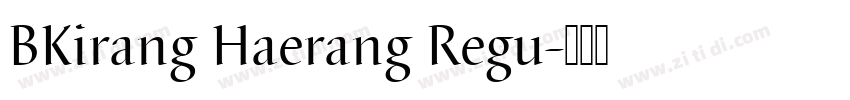 BKirang Haerang Regu字体转换